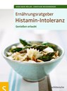 Ernährungsratgeber Histamin-Intoleranz - Sven-David Müller ; Christiane Weißenberger - 9783899938531