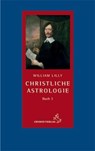 Christliche Astrologie Buch 3 - William Lilly - 9783899971668