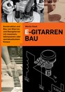 E-Gitarrenbau - KOCH,  Martin - 9783901314155