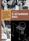 E-Gitarrenbau - KOCH,  Martin - 9783901314162