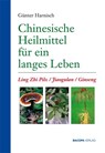 Chinesische Heilmittel für ein langes Leben - Günter Harnisch - 9783901618666