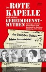 Die Rote Kapelle und andere Geheimdienstmythen - Helmut Roewer - 9783902475855