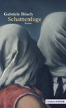 Schattenfuge - Gabriele Bösch - 9783902534798