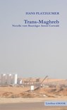 Trans-Maghreb - Hans Platzgumer - 9783902534828