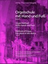 Orgelschule mit Hand und Fuß 1 - Ulrike-Theresia Wergele - 9783902667700