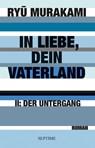 In Liebe, Dein Vaterland - Ryu Murakami - 9783902711809