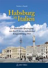 Habsburg in Italien - Norbert v. Handel - 9783902732644
