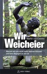 Wir Weicheier - Martin Van Creveld - 9783902732675