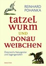 Tatzelwurm und Donauweibchen - Reinhard Pohanka - 9783902862655