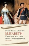 Elisabeth - Sigrid-Maria Größing - 9783902862679