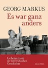 Es war ganz anders - Georg Markus - 9783902862716
