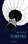 Zu einem Preis - James Tiptree Jr. - 9783903061309