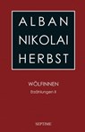 Wölfinnen - Alban Nikolai Herbst - 9783903061705