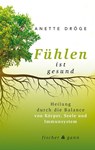 Fühlen ist gesund - Anette Dröge - 9783903072824