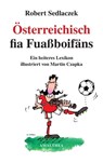 Österreichisch fia Fuaßboifäns - Robert Sedlaczek - 9783903083226