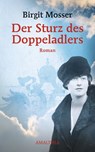 Der Sturz des Doppeladlers - Birgit Mosser - 9783903083356