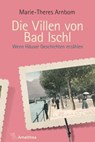 Die Villen von Bad Ischl - Marie-Theres Arnbom - 9783903083561