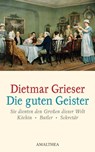 Die guten Geister - Dietmar Grieser - 9783903083929