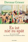 Es ist nie zu spät - Dietmar Grieser - 9783903083943