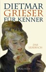 Dietmar Grieser für Kenner - Dietmar Grieser - 9783903083974