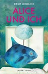Alice und ich - Birgit Schwaner - 9783903110984