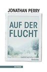 Auf der Flucht - Jonathan Perry - 9783903125797