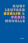 Berlin & Paris - Kurt Leutgeb - 9783903125896