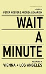 Wait a Minute - Edgar Honetschlager ; Thom Mayne - 9783903172821