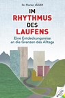 Im Rhythmus des Laufens - Florian Jäger - 9783903183322