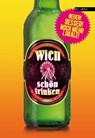 Wien schön trinken - Tex Rubinowitz ; Austrofred ; Maximilian Zirkowitsch ; Klaus Nüchtern ; Petra Hartlieb ; Marc Carnal ; Manfred Gram ; Mieze Medusa ; Markus Köhle ; Peter Zimmermann - 9783903184015