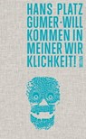 Willkommen in meiner Wirklichkeit! - Hans Platzgumer - 9783903184534