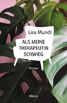 Als meine Therapeutin schwieg - Lisa Mundt - 9783903184565