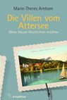 Die Villen vom Attersee - Marie-Theres Arnbom - 9783903217058