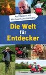 Die Welt für Entdecker - Michael Schottenberg - 9783903217997