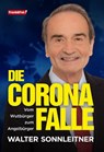 Die Corona-Falle - Walter Sonnleitner - 9783903236417