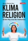 Klimareligion - Engels David ; Christian Hafenecker ; Andreas Tögel ; Witzeling Daniel - 9783903236776