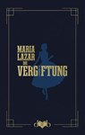 Die Vergiftung - Lazar Maria - 9783903244054