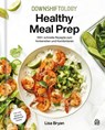 Downshiftology Healthy Meal Prep - Lisa Bryan - 9783903263550
