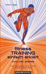 (Fitness)Training einfach erklärt - Peter Regli - 9783903271500