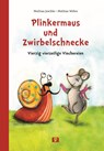 Plinkermaus und Zwirbelschnecke - Mathias Jeschke - 9783903300941