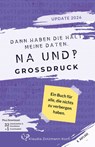 Dann haben die halt meine Daten. Na und?! - Klaudia Zotzmann-Koch - 9783903324848