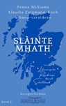 Slàinte Mhath - Fenna Williams ; Lin Anderson ; Ulrike Bliefert ; Frances Brody ; Susanne Brügmann ; Gitta Edelmann ; Beatrix Erhard ; Mareike Fröhlich ; Laura Gambrinus ; Alex Gray ; C. A. Hope ; Petra K. Gungl ; Margaret Kirk ; Thea Lehmann ; Edda Minck ; Kate Morvern  - 9783903324886