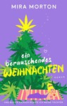 Ein berauschendes Weihnachten - Mira Morton - 9783903360167