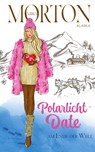 Polarlichtdate am Ende der Welt - Mira Morton - 9783903360259