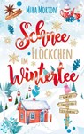 Schneeflöckchen im Wintertee - Mira Morton - 9783903360334