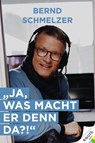 Ja, was macht er denn da? - Bernd Schmelzer - 9783903376274