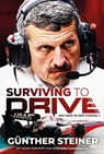 Günther Steiner - Surviving to Drive - Günther Steiner - 9783903376748