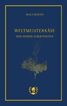 Weltmeisterkäse - Max Haberich - 9783903406254
