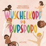 Wuschelkopf und Pupspopo - Cornelia Lindner ; Verena Tschemernjak - 9783903408104