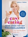 easy eating - Keine Angst vor den Wechseljahren - Ursula Vybiral ; Tanja Hofer - 9783903441354